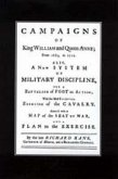 A New System of Military Discipline for a Battalion of Foot in Action (1745) Campaigns of King William and Queen Anne 1689-1712