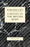 FORTESCUE'S HISTORY OF THE BRITISH ARMY