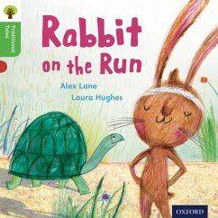 Oxford Reading Tree Traditional Tales: Level 2: Rabbit On the Run - Lane, Alex; Gamble, Nikki; Heapy, Teresa