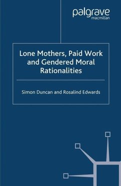 Lone Mothers, Paid Work and Gendered Moral Rationalitie - Duncan, S.;Edwards, R.