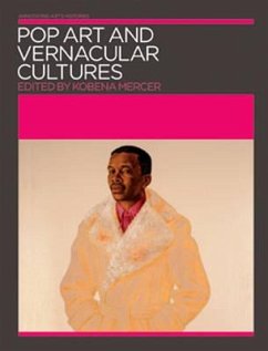 Pop Art and Vernacular Cultures - Mercer, Kobena