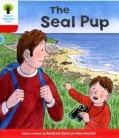 Oxford Reading Tree: Level 4: Decode and Develop The Seal Pup - Hunt, Rod; Young, Annemarie; Brychta, Alex