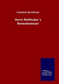 Herrn Mahlhuber´s Reiseabenteuer