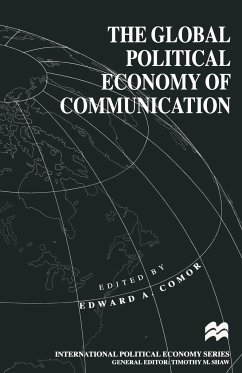 The Global Political Economy of Communication - Comor, Edward A.