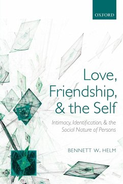 Love, Friendship, and the Self - Helm, Bennett W.