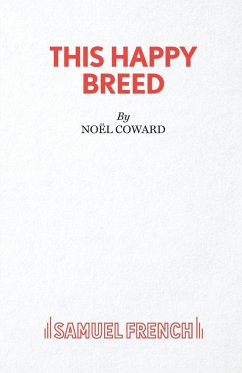 This Happy Breed - A Play - Coward, Noel