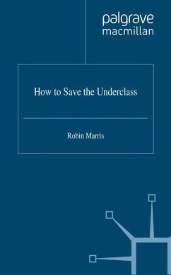 How to Save the Underclass - Marris, R.