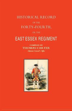 HISTORICAL RECORD OF THE FORTY-FOURTH, OR THE EAST ESSEX REGIMENT OF FOOT - Carter, Adjutant-General's Office Thoma