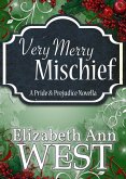 Very Merry Mischief A Pride and Prejudice Novella (eBook, ePUB)