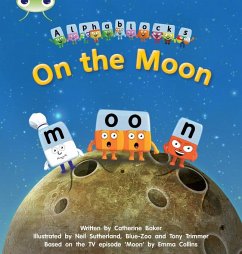 Bug Club Phonics - Phase 3 Unit 9: Alphablocks On the Moon - Baker, Catherine