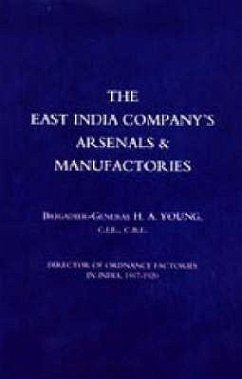 East India Company's Arsenals and Manufactories - Young, H A