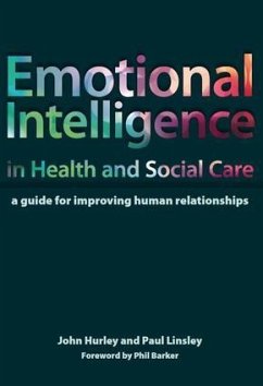 Emotional Intelligence in Health and Social Care - Hurley, John; Linsley, Paul