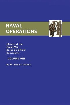 OFFICIAL HISTORY OF THE WAR. NAVAL OPERATIONS - VOLUME I - Corbett, Julian S.