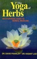 The Yoga of Herbs - Frawley, David; Lad, Vasant