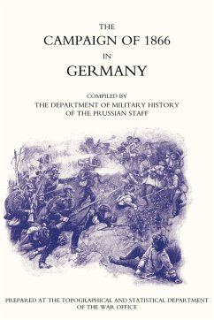 Campaign of 1866 in Germany-The Prussian Official History - Colonel von Wright, Captain M. Henry Hoz