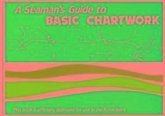 A Seaman's Guide to Basic Chartwork A Seaman's Guide to Basic Chartwork