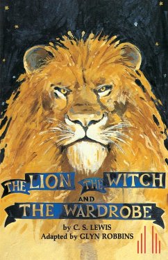 The Lion, the Witch and the Wardrobe - Robbins, Glyn; Lewis, C. S.