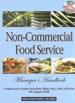 The Non-Commercial Food Service Manager's Handbook - Brown, Douglas Robert; Henkel, Shri