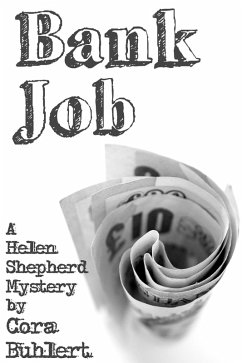 Bank Job (Helen Shepherd Mysteries, #3) (eBook, ePUB) - Buhlert, Cora