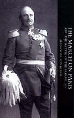 March on Paris and the Battle of the Marne 1914 - Kluck, Alexander von