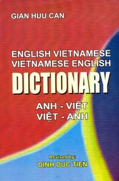 English-Vietnamese and Vietnamese-English Dictionary - Can, Gian Huu; Tien, Dinh Duc