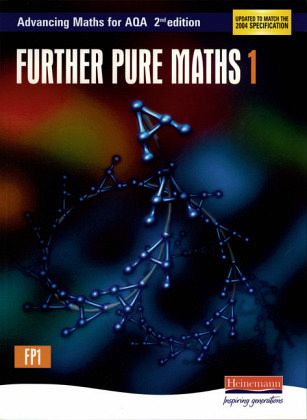 Advancing Maths for AQA: Further Pure 1 2nd Edition (FP1) Advancing Maths for AQA: Further Pure 1 2nd Edition (FP1)