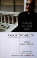 Through the Year with Oscar Romero - Romero, Oscar Arnulfo