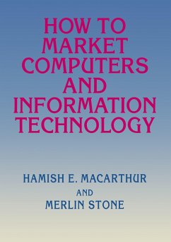 How to Market Computers and Information Technology - Macarthur, Hamish E.;Stone, Merlin