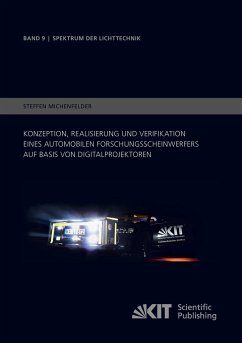 Konzeption, Realisierung und Verifikation eines automobilen Forschungsscheinwerfers auf Basis von Digitalprojektoren