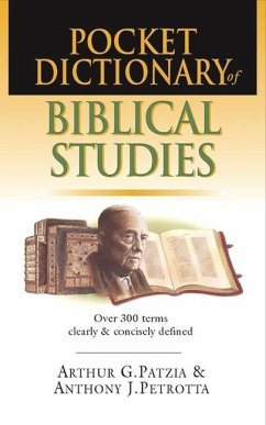 Pocket Dictionary of Biblical Studies - Patzia, Arthur G.