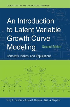 An Introduction to Latent Variable Growth Curve Modeling - Duncan, Terry E.; Duncan, Susan C.; Strycker, Lisa A.