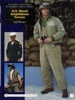 U.S. Navy Uniforms in World War II Series: U.S. Naval Amphibious Forces - Warner, Jeff