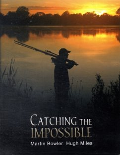 Catching the Impossible - Bowler, Martin; Miles, Hugh