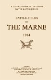BYGONE PILGRIMAGE. BATTLEFIELDS OF THE MARNE 1914.An illustrated History and Guide to the Battlefields.