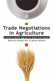 Trade Negotiations in Agriculture: A Future Common Agenda for Brazil and Canada? Volume 1