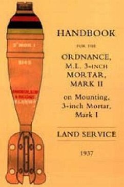 Handbook for the 3-Inch Mortar 1937 - War Office, The