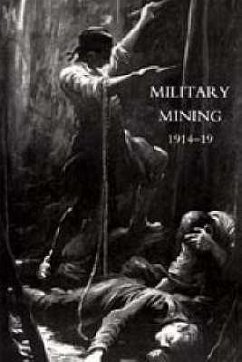 Work of the Royal Engineers in the European War,1914-19. 'Military Mining - The Institution of Royal