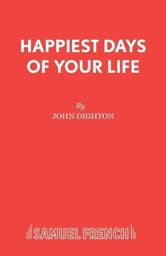 Happiest Days of your Life - Dighton, John