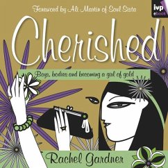 Cherished: Boys, Bodies and Becoming a Girl of Gold - Gardner, Rachel (Author)