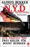 N.Y.D. - Zum vierten Mal: Zwei Killer für Bount Reiniger (New York Detectives Doppelband) (eBook, ePUB)