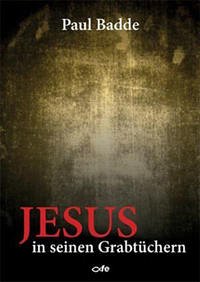 Jesus in seinen Grabtüchern - Badde, Paul