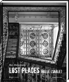 Lost Places Halle (Saale) - Mielzarjewicz, Marc