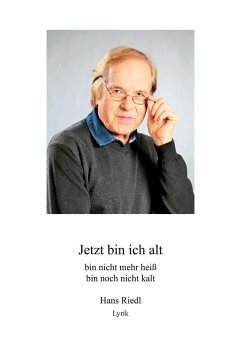 Cover Jetzt bin ich alt, bin nicht mehr heiß, bin noch nicht kalt