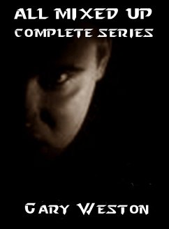 ALL MIXED UP COMPLETE SERIES (eBook, ePUB) - Weston, Gary