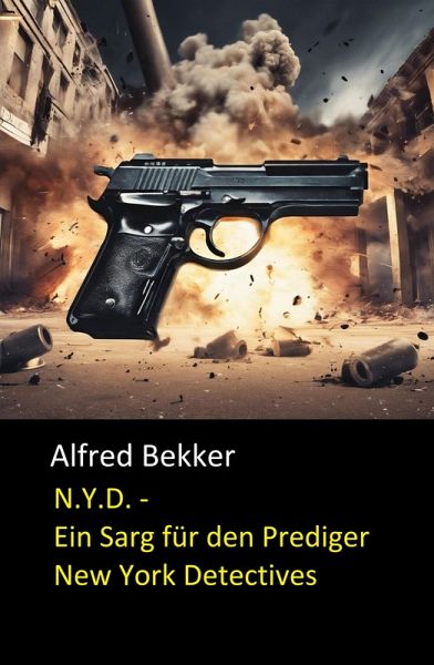 Henry Rohmer - N.Y.D. - Ein Sarg für den Prediger (New York Detectives) (eBook, ePUB)
