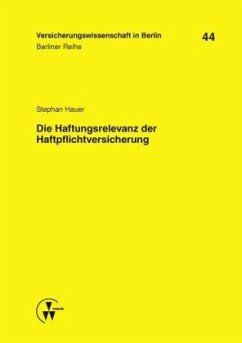 Die Haftungsrelevanz der Haftpflichtversicherung - Hauer, Stephan