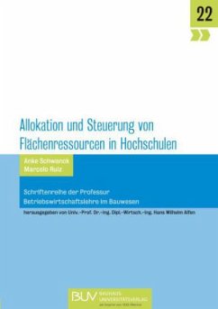 Allokation und Steuerung von Flächenressourcen in Hochschulen (FLHO) - Schwanck, Anke; Ruiz, Marcelo