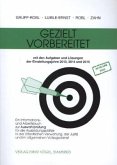 Gezielt vorbereitet mit den Aufgaben und Lösungen der Einstellungsjahre 2013, 2014 und 2015, Ausgabe 2015