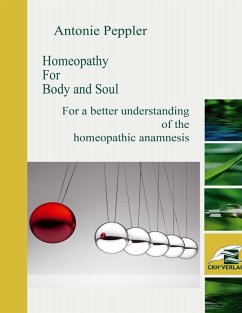 Homeopathy for Body and Soul (eBook, ePUB) Homeopathy for Body and Soul (eBook, ePUB)