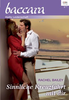 Sinnliche Kreuzfahrt mit dir (eBook, ePUB) - Bailey, Rachel